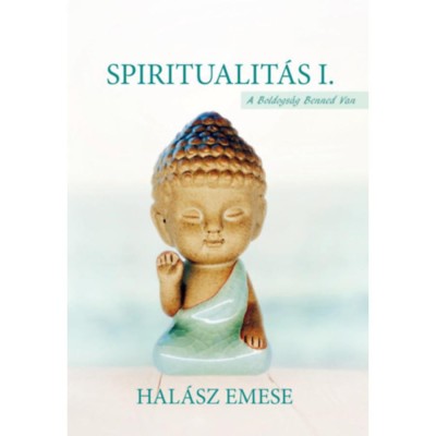 Spiritualit&amp;aacute;s I. - Hal&amp;aacute;sz Emese foto