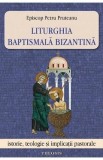 Liturghia baptismala bizantina - Petru Pruteanu