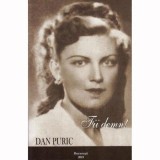 Dan Puric - Fii demn !