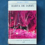 Harfa de Iarba - Truman Capote - Roman Beletristica