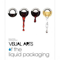 Visual Arts of the Liquid Packaging - Paperback brosat - Jie Zhou, Lin Lin, Liying Wang, Lu Haoyang, Muzi Guan - Design Media Publishing Limited