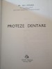 PROTEZE DENTARE * Volumul I -- Ion Rindasu -- 1987, 354 p. cu imagini in text