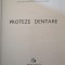 PROTEZE DENTARE * Volumul I -- Ion Rindasu -- 1987, 354 p. cu imagini in text