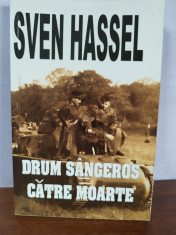 Sven Hassel &amp;ndash; Drum sangeros catre moarte foto