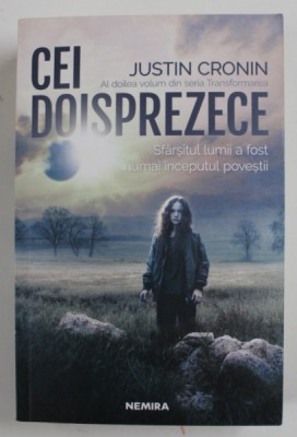 CEI DOISPREZECE , AL DOILEA VOLUM DIN SERIA &amp;#039;&amp;#039; TRANSFORMAREA &amp;#039;&amp;#039; de JUSTIN CRONIN , 2019 foto