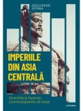 Imperiile din Asia centrala. De la Attila la Tamerlan: puterea popoarelor din stepe/***