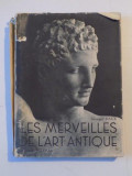 LES MERVEILLES DE L&#039;ART ANTIQUE (GRECE-ROME) par GEORGES DAUX 1946