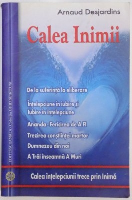CALEA INIMII de ARNAUD DESJARDINS , 2009 foto
