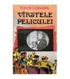 Tudor Caranfil - Varstele peliculei - O istorie a filmului in