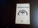 CONSTANTA BUZEA (dedicatie-autograf) - Planta Memoria - poezii Editura Cartea Romaneasca, 1985, 120 p., Alta editura