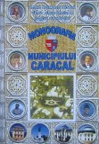 Monografia Municipiului Caracal (Tiparg, 2009, 336 pag., ilustratii) monografie oras regiunea Oltenia Judetul Olt istoria orasului de altadata cultura