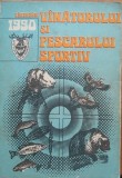 ALMANAHUL VANATORULUI SI PESCARULUI SPORTIV 1990