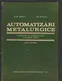 AUTOMATIZARI METALURGICE-IULIAN OPRESCU,ION VARCOLACU,1983,Int.NEFOL,T.GRATUIT foto