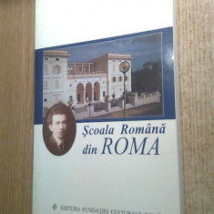 Scoala Romana din Roma - George Lazarescu (Editura Fundatiei Culturale, 2002)