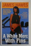 A WHITE MERC WITH FINS by JAMES HAWES , 1996 , PREZINTA URME DE INDOIRE SI DE UZURA