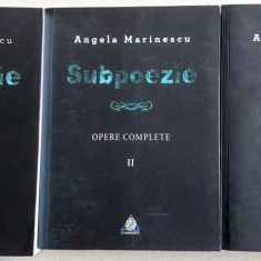 Angela Marinescu - OPERE COMPLETE (3 volume), Subpoezie I si II + Proza