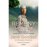 A rem&eacute;ny k&ouml;nyve - T&uacute;l&eacute;l&eacute;si &uacute;tmutat&oacute; vesz&eacute;lyeztetett bolyg&oacute;nk sz&aacute;m&aacute;ra - Douglas Abrams