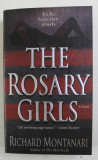 THE ROSARY GIRLS by RICHARD MONTANARI , 2006