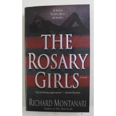 THE ROSARY GIRLS by RICHARD MONTANARI , 2006