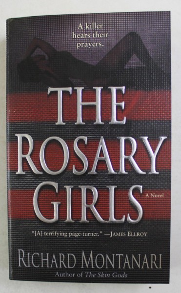 THE ROSARY GIRLS by RICHARD MONTANARI , 2006