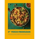 30 perces finoms&aacute;gok - Gyorsan, egyszerűen, kev&eacute;s ed&eacute;nnyel, avagy 95 finom recept azoknak, akiknek nincs idej&uuml;k főzni