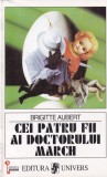 Brigitte Aubert - Cei patru fii ai doctorului March