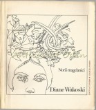 Norii Magelanici - Diane Wakoski, Editura Univers, 1981, Roman, 84 pagini