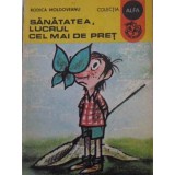SANATATEA, LUCRUL CEL MAI DE PRET-RODICA MOLDOVEANU-257922