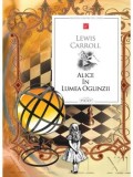 Cumpara ieftin Alice in Lumea Oglinzii/Lewis Carroll