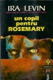 Un copil pentru Rosemary Ira Levin editura Vremea 1994 carte literatura straina romane celebre