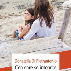 Cea care se întoarce - Paperback brosat - Donatella Di Pietrantonio - Polirom