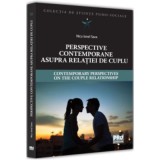 Perspective contemporane asupra relatiei de cuplu - Nicu Ionel Sava