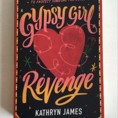 DD- Gypsy Girl Revenge, by Kathryn James, 270 pag, engleza