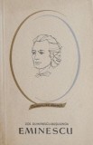 Mihai Eminescu - Zoe Dumitrescu-Busulenga. Studii literare, critica literara, limba romana