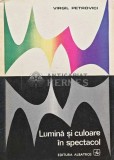 Lumina si culoare in spectacol - 1974 - Virgil Petrovici (AB168)