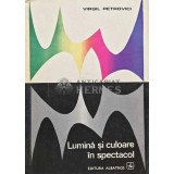 Lumina si culoare in spectacol - 1974 - Virgil Petrovici (AB168)