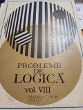 Probleme de logică, vol. VIII