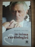 In inima cardiologiei- Eduard Apetrei