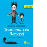 Cronicile corbului Edgar. Fantoma cea fioroasa (editie bilingva) - Marcus Sedgwick