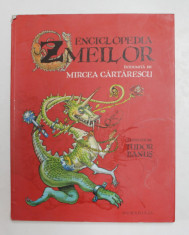 ENCICLOPEDIA ZMEILOR de MIRCEA CARTARESCU , ilustratii de TUDOR BANUS , 2012 , EDITIE CARTONATA foto