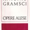 Antonio Gramsci - Opere alese