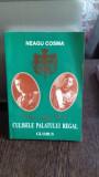 CULISELE PALATULUI REGAL - NEAGU COSMA