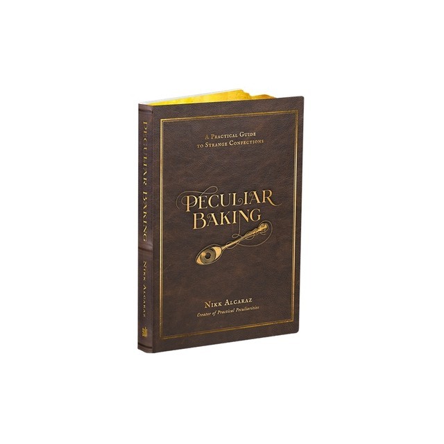 Peculiar Baking: A Practical Guide to Dark Confections