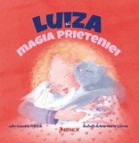 Luiza si magia prieteniei - Claudia Fratila, Librex media international