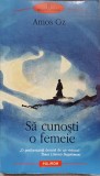 SA CUNOSTI O FEMEIE-AMOS OZ-355265