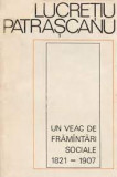 Lucretiu Patrascanu - Un veac de framintari sociale 1821-1907, 1969