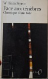 Face aux tenebres. Chronique d&#039;une folie - William Styron (Carte in franceza)