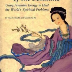 The Power of the Feminine: Using Feminine Energy to Heal the World's Spiritual Problems