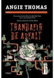 Trandafir de asfalt - Angie Thomas - Trei