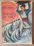 PORTILE DE FIER de LIVIU DOBREA, ilustratii de ADRIAN C. IONESCU, 1988, 79 pag